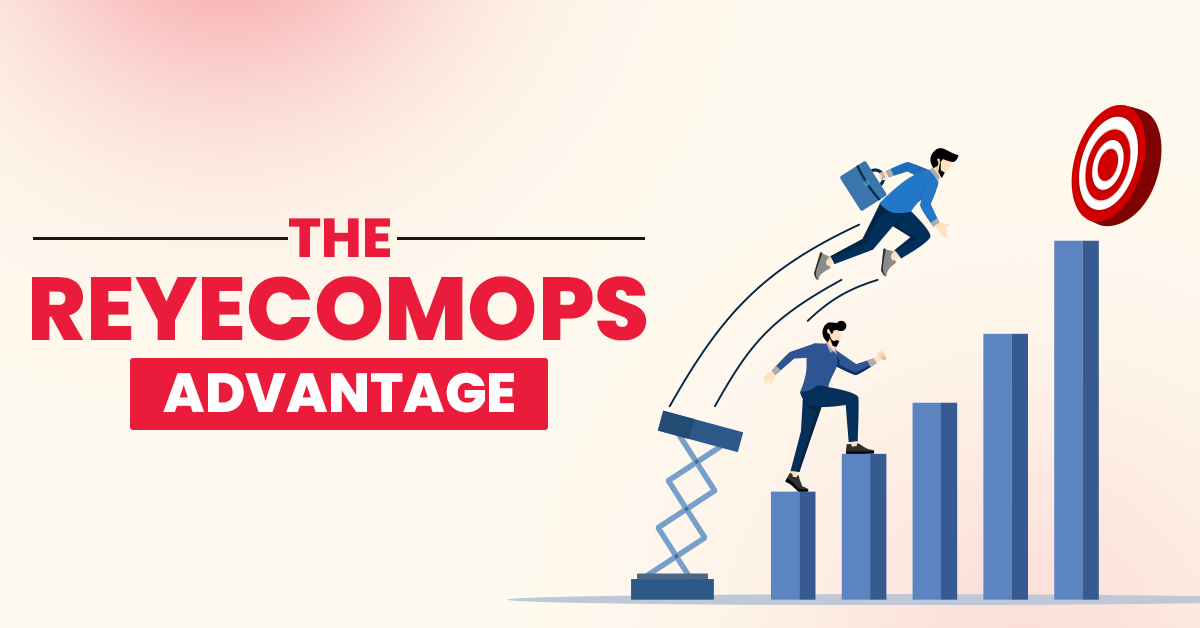 The ReyecomOps Advantage