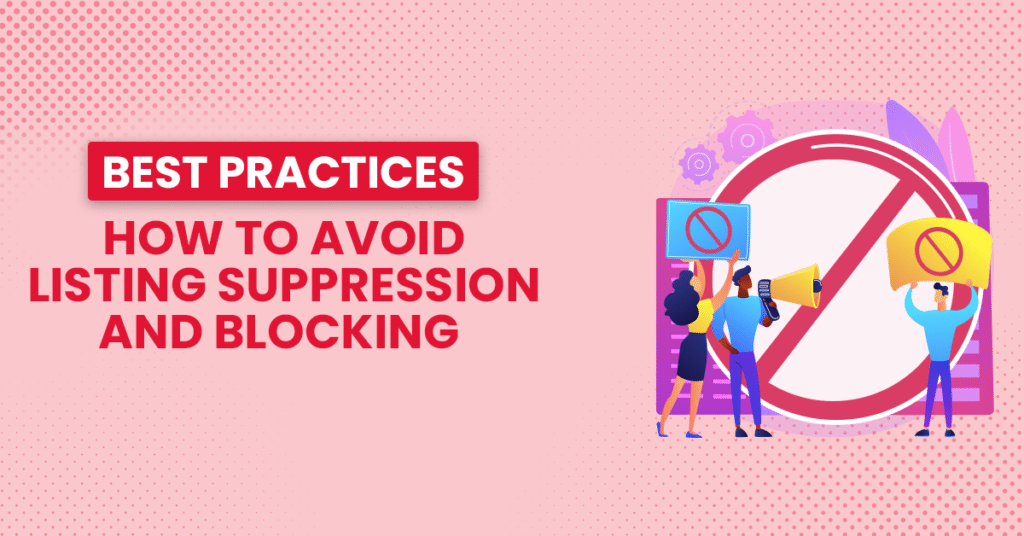 Best Practices: How to Avoid Listing Suppression and Blocking