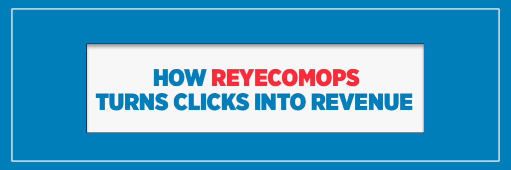 How ReyEcomOps Turns Clicks into Revenue ​