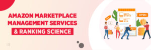 Amazon Marketplace Management Services & Ranking Science