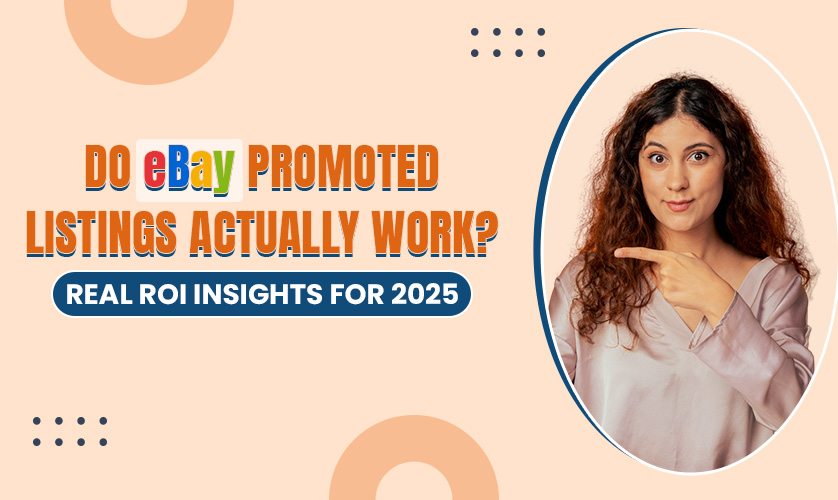 Do eBay Ads Listings Actually Work? Real ROI Insights for 2025