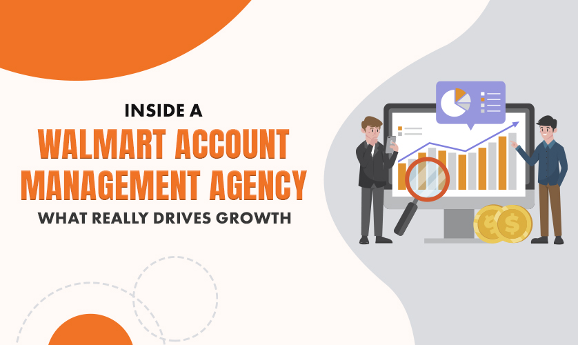 Inside a Walmart Account Management Agency: What Really Drives Growth