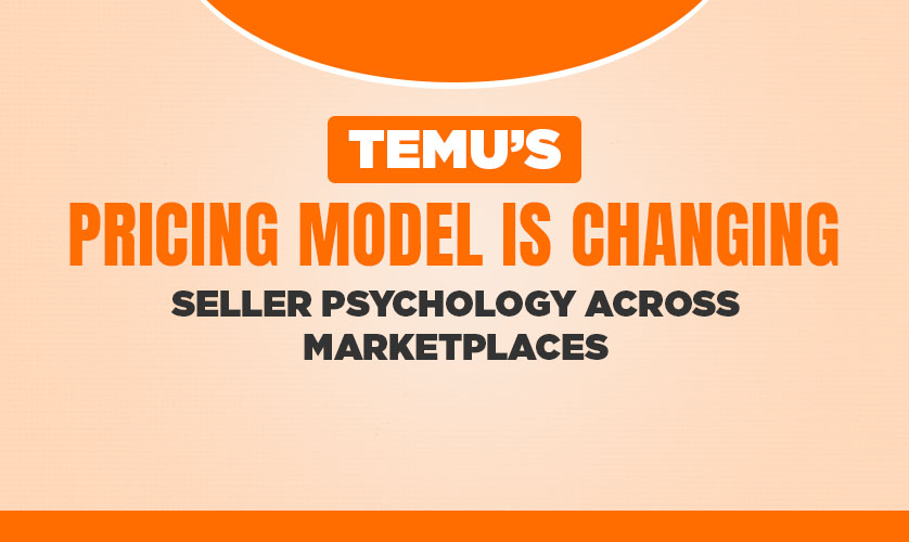 Temu’s Pricing Model Is Changing Seller Psychology Across Marketplaces Temu’s Pricing Model Is Changing Seller Psychology Across Marketplaces | Temu pricing strategy