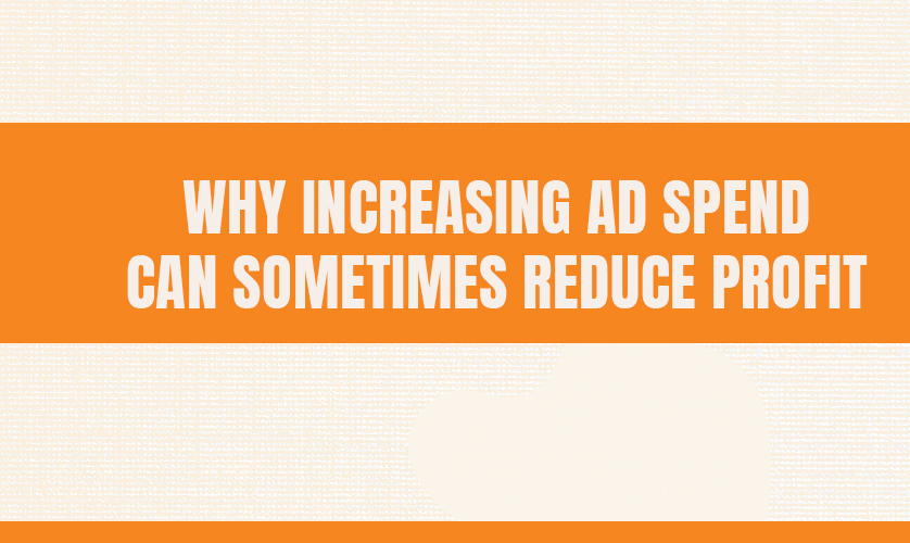Why Increasing Ad Spend Can Sometimes Reduce Profit Why Increasing Ad Spend Can Sometimes Reduce Profit | Amazon PPC Mistakes
