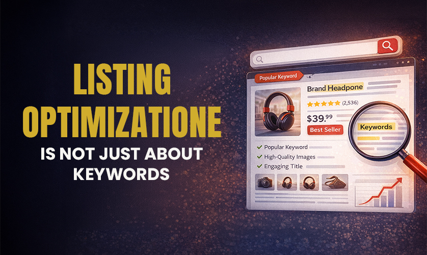 Listing Optimization Is Not Just About Keywords | Listing Optimization Strategy