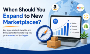 When Should You Expand to New Marketplaces? | Ecommerce Expension